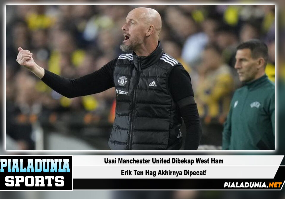 Erik Ten Hag Akhirnya Dipecat