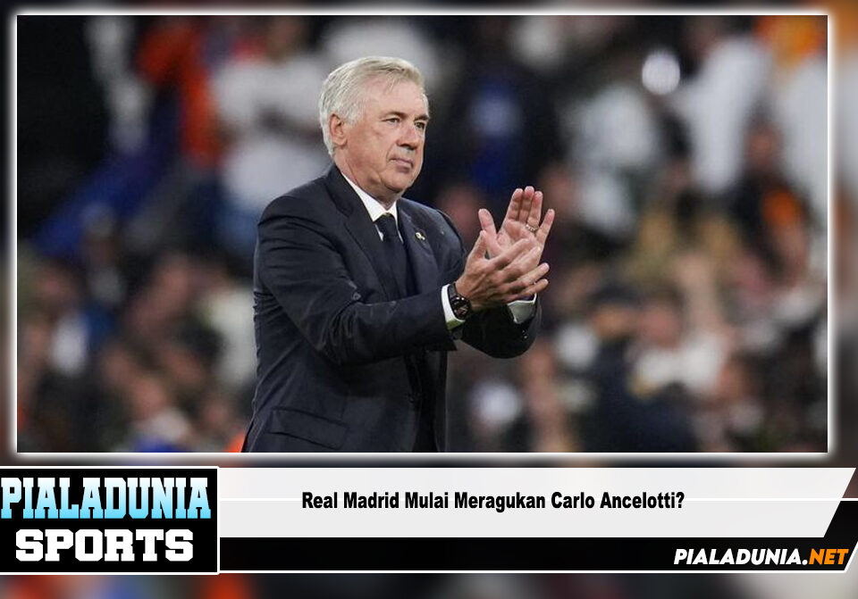 Real Madrid Mulai Meragukan Carlo Ancelotti