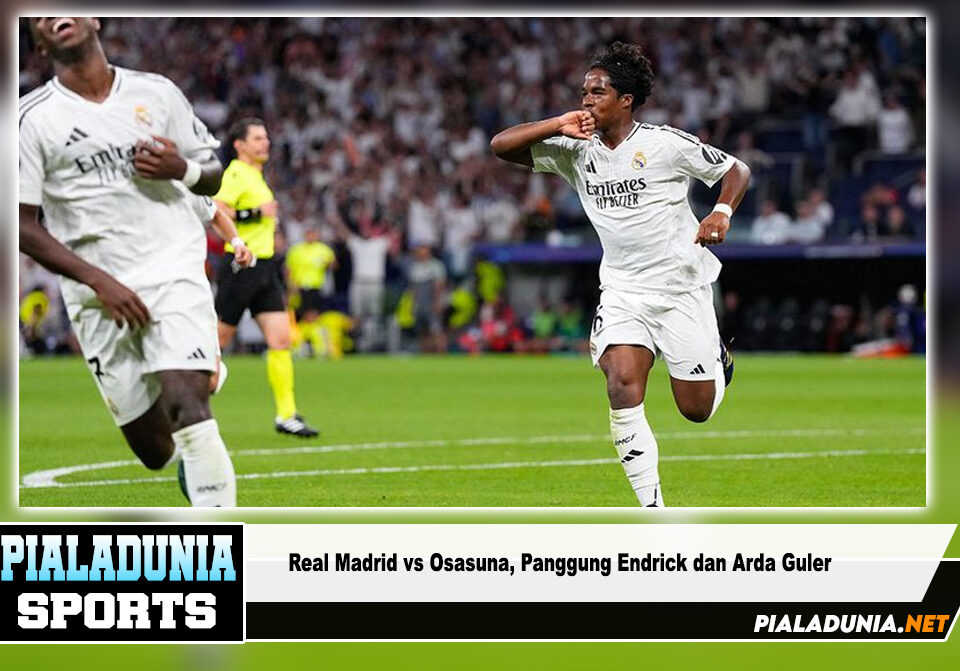 Real Madrid vs Osasuna Panggung Endrick dan Arda Guler