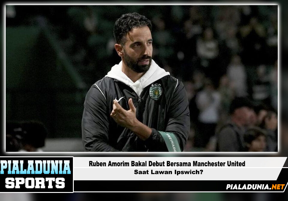 Ruben Amorim Bakal Debut Bersama Manchester United