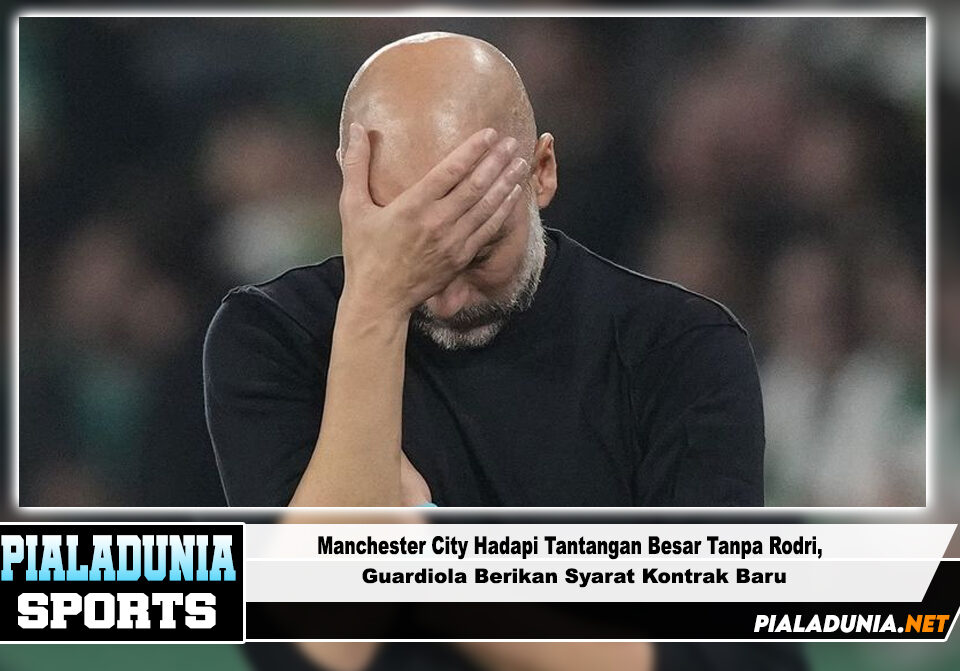 Manchester City Hadapi Tantangan Besar Tanpa Rodri