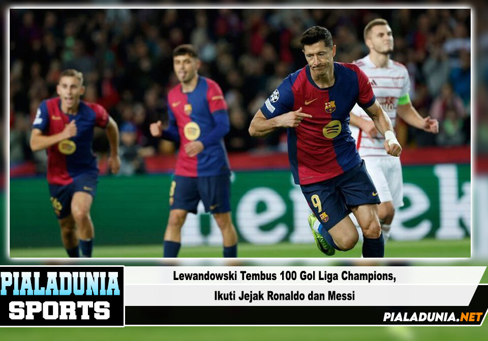 Lewandowski Tembus 100 Gol Liga Champions