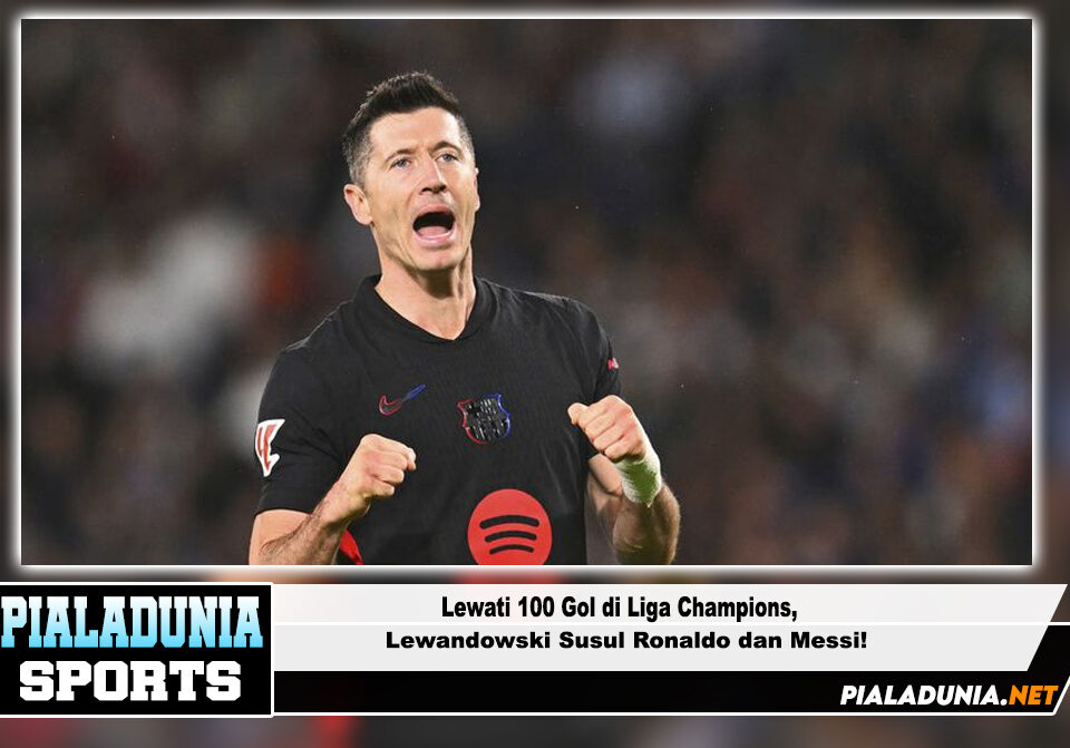 Lewandowski Susul Ronaldo dan Messi!