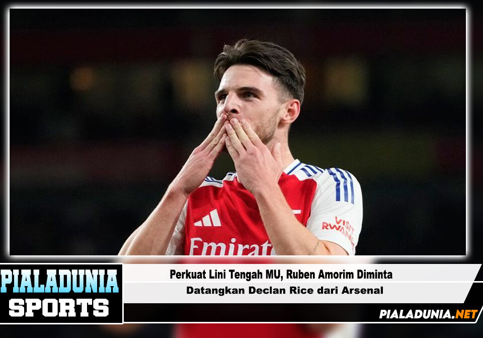 Ruben Amorim Diminta Datangkan Declan Rice dari Arsenal