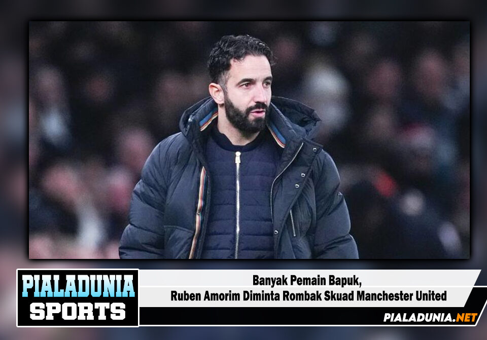 Ruben Amorim Diminta Rombak Skuad MU