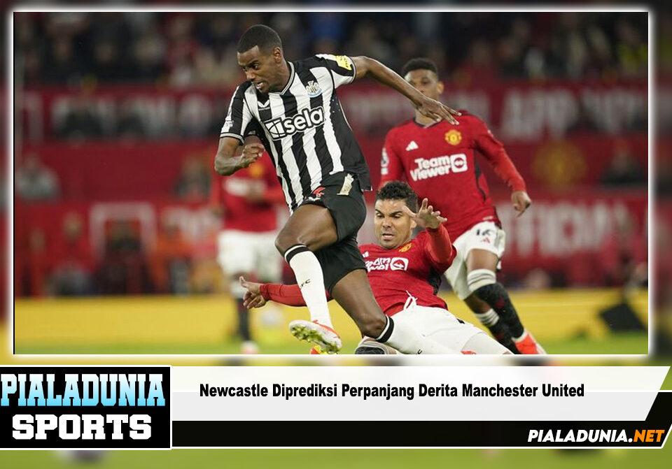 Newcastle Diprediksi Perpanjang Derita Manchester United