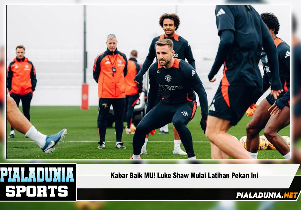 Luke Shaw Mulai Latihan Pekan Ini