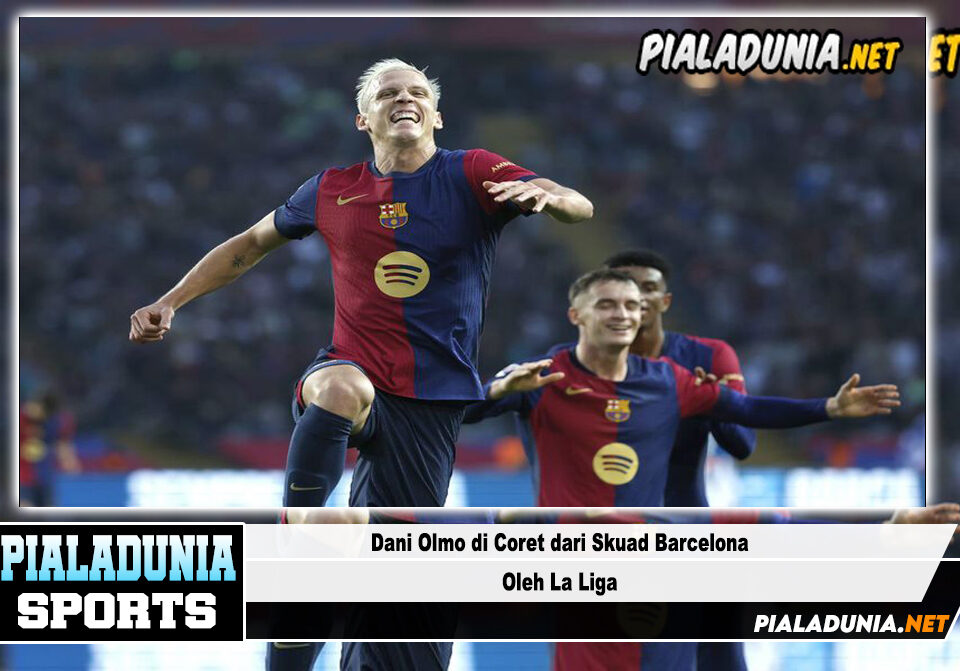 Dani Olmo di Coret dari Skuad Barcelona Oleh La Liga